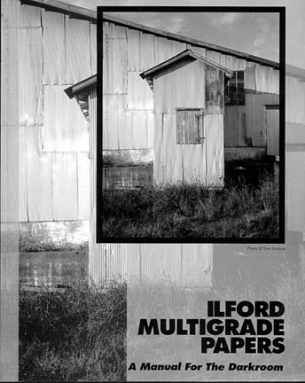 Ilford Multigrade Papers;  A Manual for the Darkroom